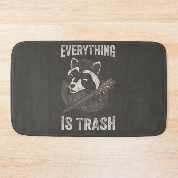 Item preview, Everything Is Trash Raccoon designed and sold by Vendetta-art.