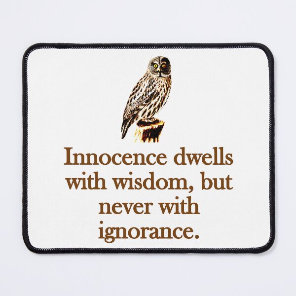 Item preview, Innocense Dwells With Wisdom designed and sold by CrankyOldDude.