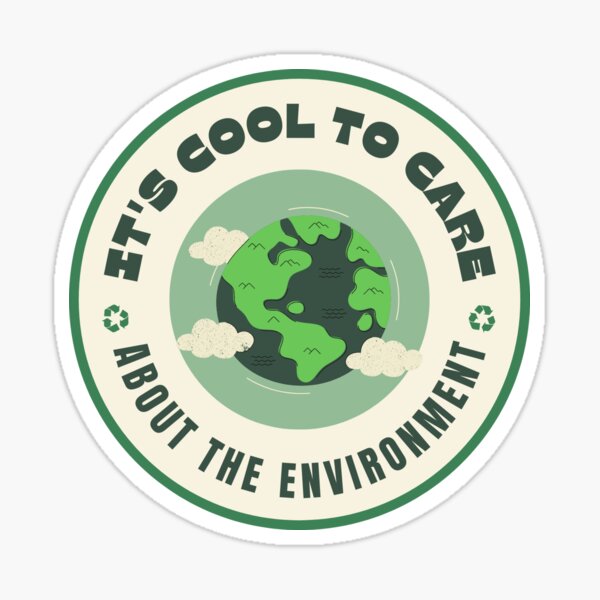 it-s-cool-to-care-about-the-environment-sticker-for-sale-by