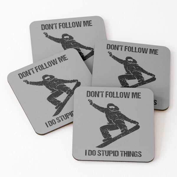 Item preview, Don't Follow Me I Do Stupid Things - Snowboard IX designed and sold by Lemon Pepper.