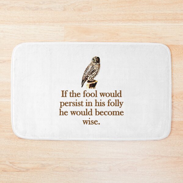 Item preview, If The Fool Would Persist designed and sold by CrankyOldDude.