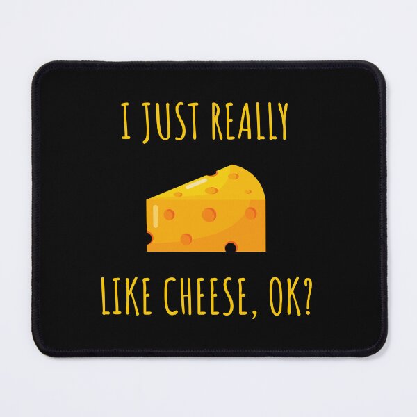 Item preview, I Just Really Like Cheese Ok Funny Cheese Lover Food Humor designed and sold by kALENZI.