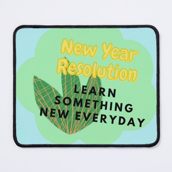 Item preview, New Year Resolution - Learn something new everyday designed and sold by aywchen.