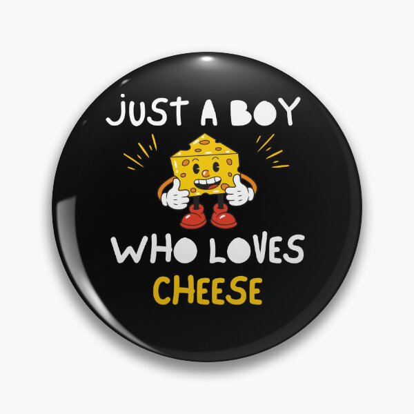 Item preview, Just A Boy Who Loves Cheese Funny men Saying designed and sold by kALENZI.