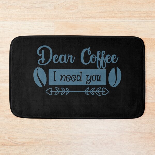 Item preview, Unique Quirky Dear Coffee I Need You Design designed and sold by Xx4thseasonxX.