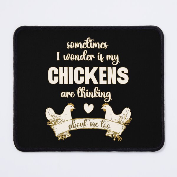 Item preview, Sometimes I wonder if my chickens are thinking about me too designed and sold by Tanya Mihe.