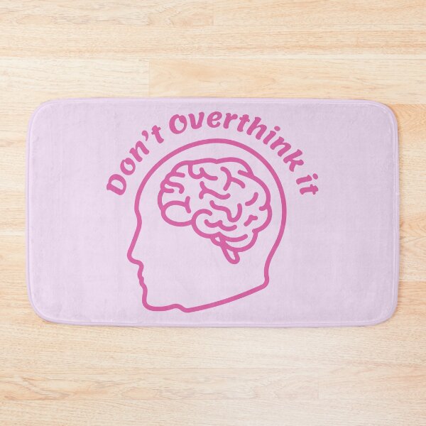 Item preview, Don't Overthink It designed and sold by fergyfilms.