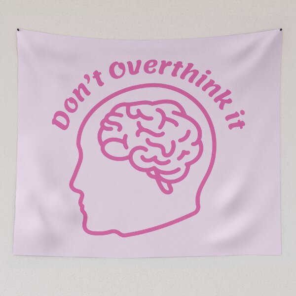 Item preview, Don't Overthink It designed and sold by fergyfilms.