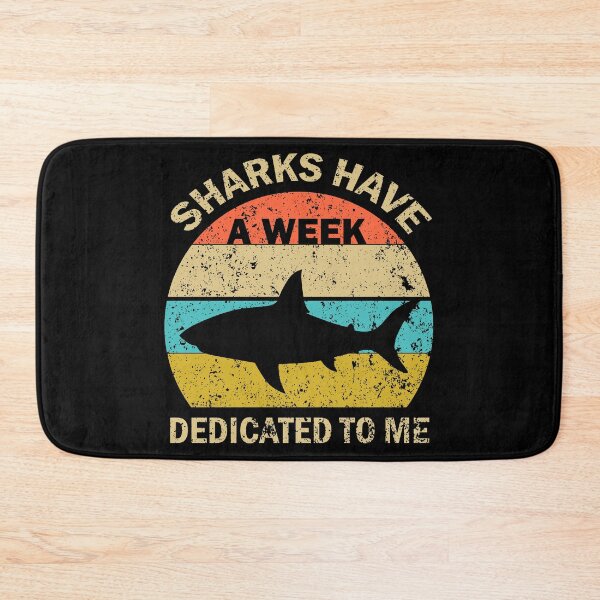 Item preview, Sharks Have A Week Dedicated To Me designed and sold by rowdE-art.