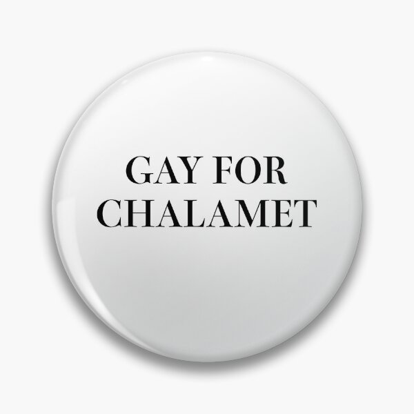 Item preview, gay for chalamet designed and sold by snazzypotatos.