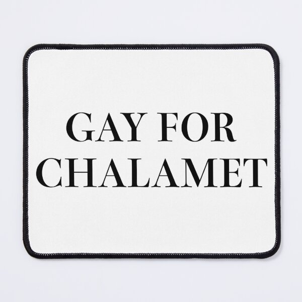 Item preview, gay for chalamet designed and sold by snazzypotatos.