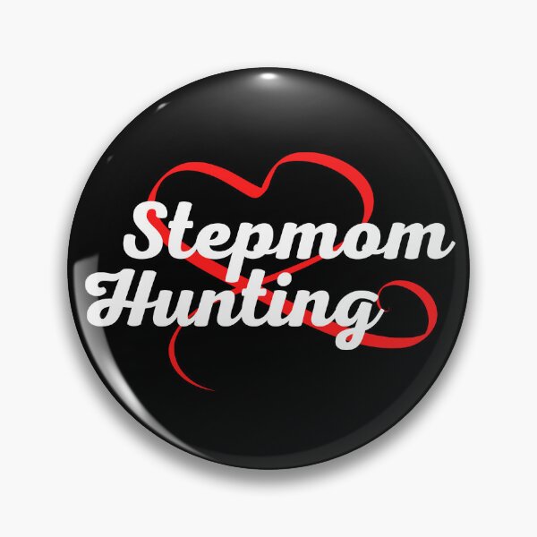 Item preview, Stepmom Hunting designed and sold by elkingo.