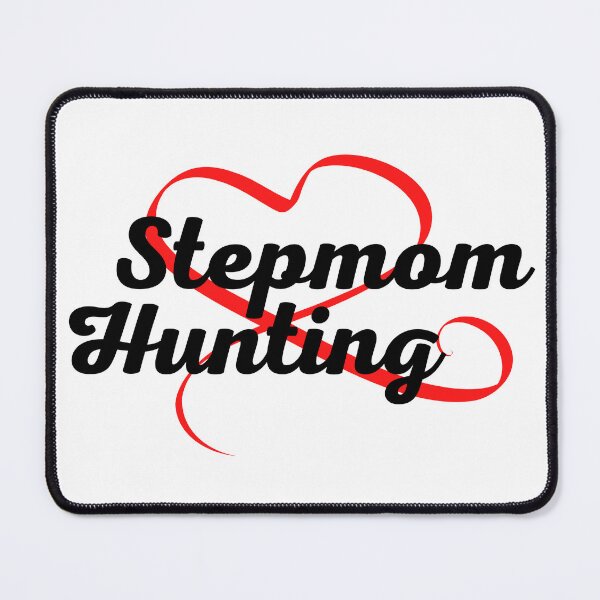 Item preview, Stepmom Hunting designed and sold by elkingo.