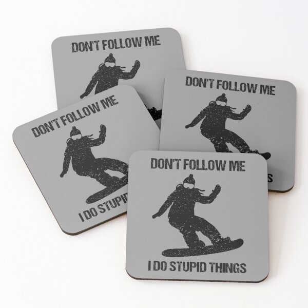 Item preview, Don't Follow Me I Do Stupid Things - Snowboard X designed and sold by Lemon Pepper.