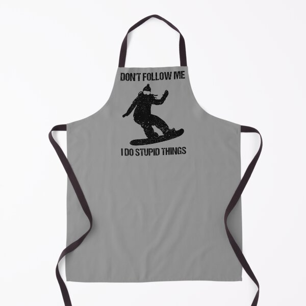 Item preview, Don't Follow Me I Do Stupid Things - Snowboard X designed and sold by Lemon Pepper.