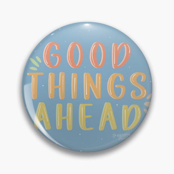 Item preview, GOOD THINGS AHEAD designed and sold by nikkibilbao.