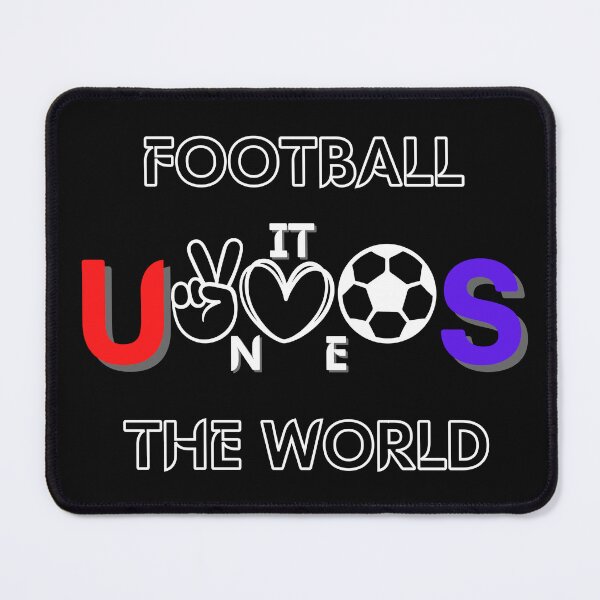Item preview, Copy of Football unites the world designed and sold by NikkosDesigns.
