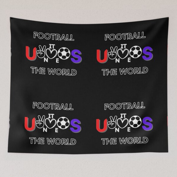 Item preview, Copy of Football unites the world designed and sold by NikkosDesigns.