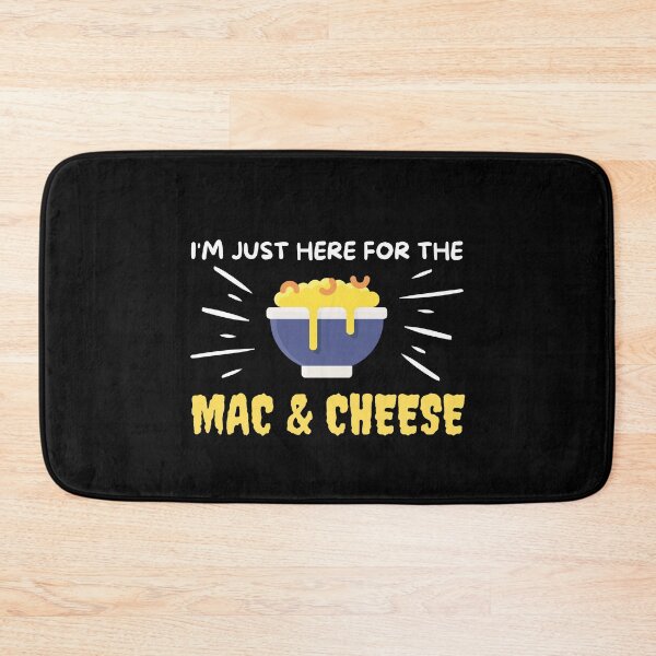 Item preview, I'm Just Here For The Mac And Cheese designed and sold by kALENZI.