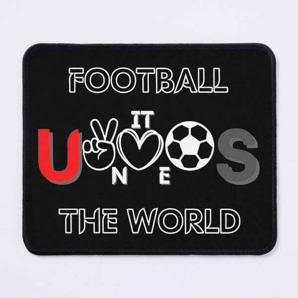 Item preview, Copy of Copy of Football unites the world designed and sold by NikkosDesigns.