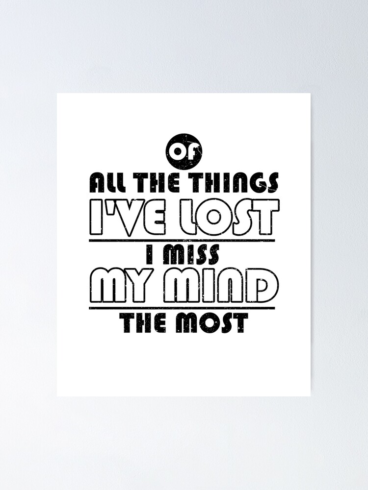 Quote: I Miss My Mind The Most