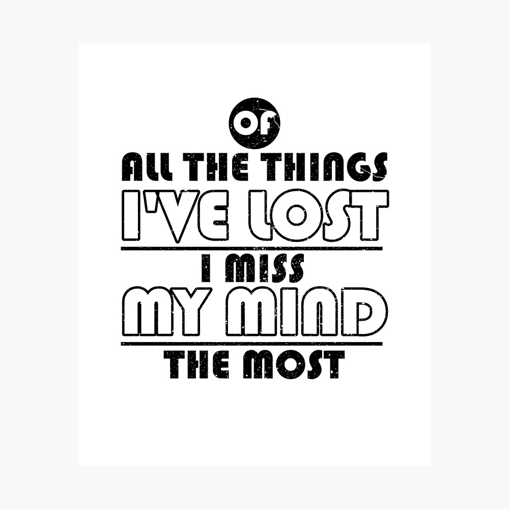 Funny Sign of All the Things I've Lost I Miss My Mind Most -  Israel