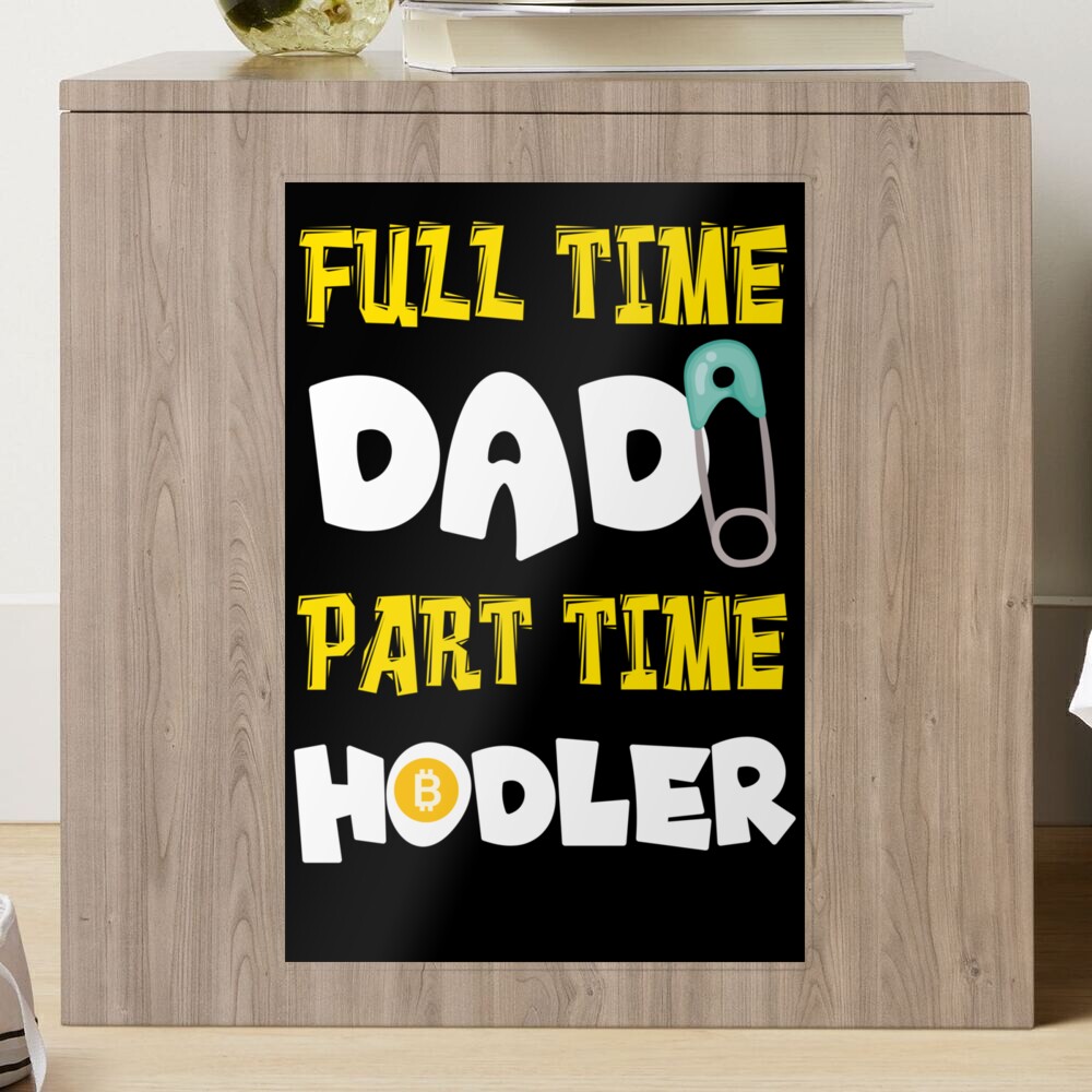 Full time DAD Part time HODLER! In Crypto We Trust- Cryptocurrency, Bitcoin, Blockchain/