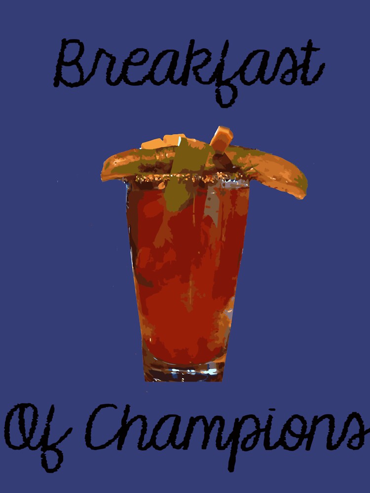 bloody mary breakfast of champions shirt