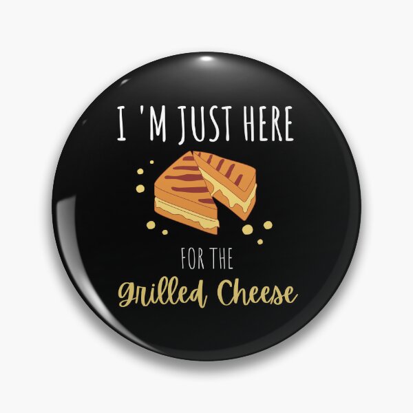 Item preview, I'm Just Here For The Grilled Cheese funny designed and sold by kALENZI.
