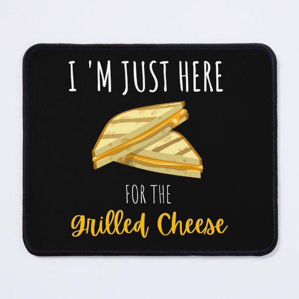 Item preview, I'm Just Here For The Grilled Cheese funny designed and sold by kALENZI.