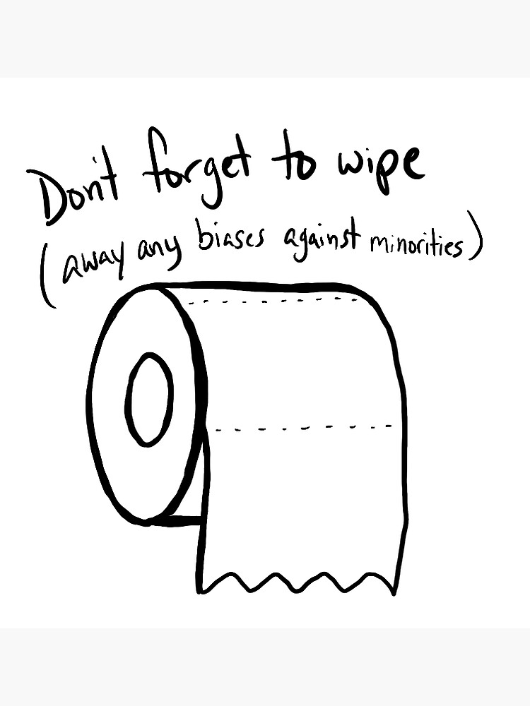 "Don't to Wipe Away Any Biases Against Minorities Activism Sticker" Sticker for Sale by