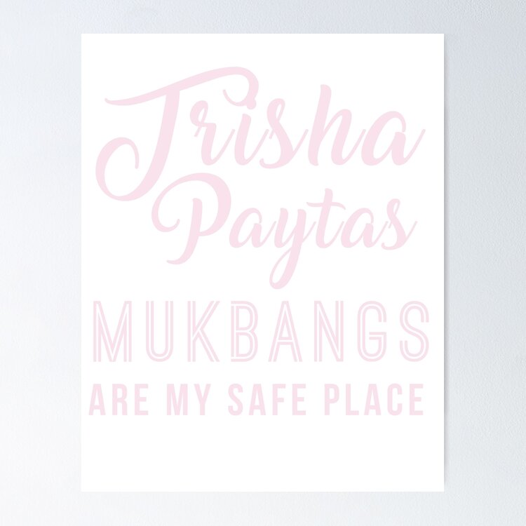 trisha paytas mukbangs are my safe place Sticker