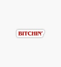 Bitchin' Sticker