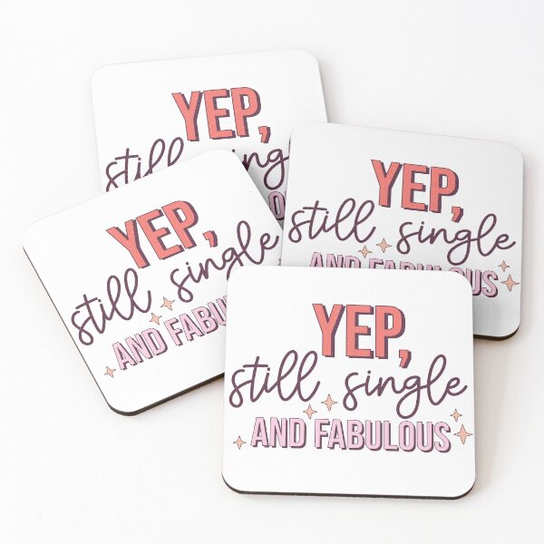 Item preview, Yep, still single and fabulous!  - Gift for Singles designed and sold by HealNoMeds | Invisible Illness Awareness.