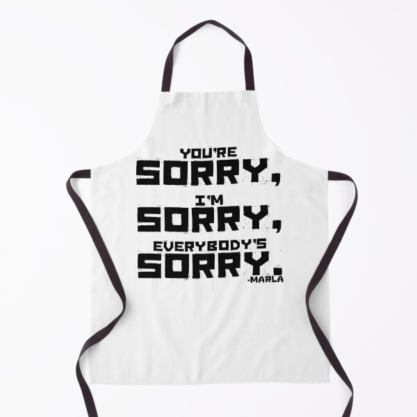 Item preview, You're sorry, I'm sorry, Everybody's sorry. -Marla Singer, Fight Club  designed and sold by Sticker Up.