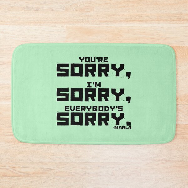 Item preview, You're sorry, I'm sorry, Everybody's sorry. -Marla Singer, Fight Club  designed and sold by Sticker Up.