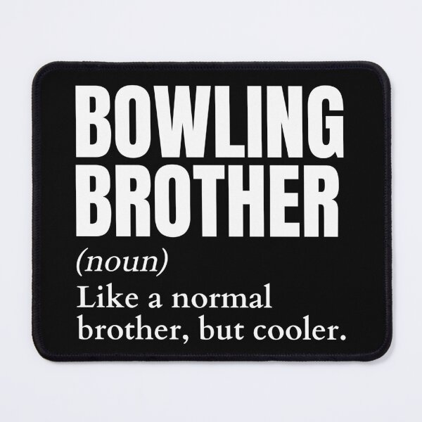 Item preview, Funny Bowling Brother Definition designed and sold by LaughingHorseCo.