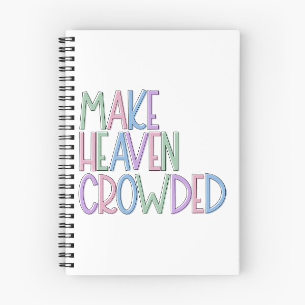 Item preview, Make heaven crowded designed and sold by PurdyCDesigns1.