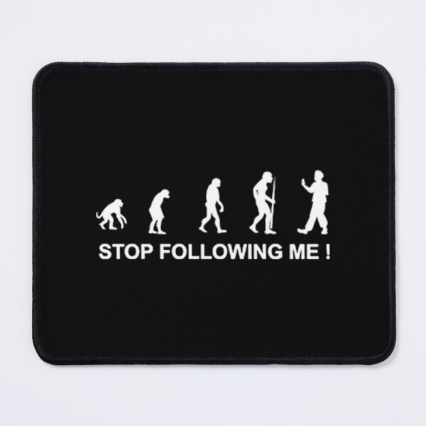 Item preview, Evolution - Stop Following Me designed and sold by TreeShirtzee.