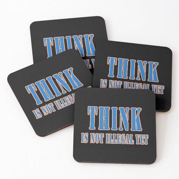 Item preview, Think Is Not Illegal Yet designed and sold by JLCableStudio.