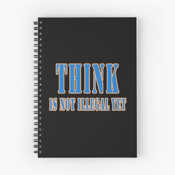 Item preview, Think Is Not Illegal Yet designed and sold by JLCableStudio.