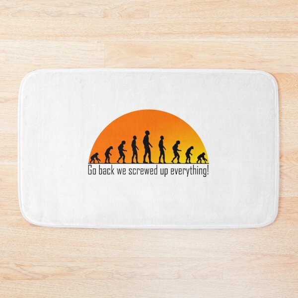 Item preview, Evolution Go back we screwed up everything     designed and sold by TreeShirtzee.