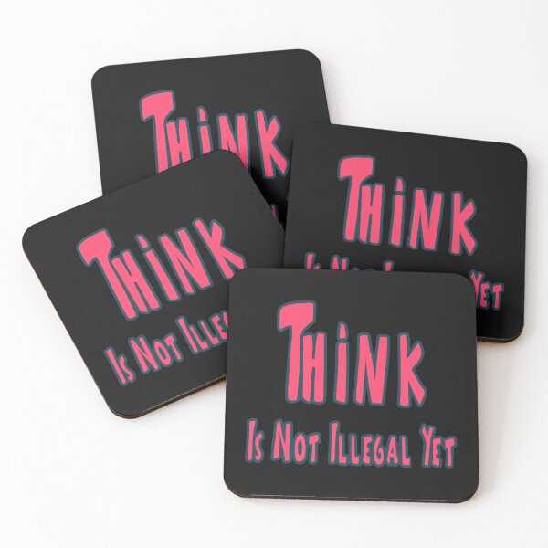 Item preview, Think Is Not Illegal Yet designed and sold by JLCableStudio.