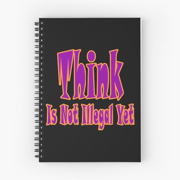Item preview, Think Is Not Illegal Yet designed and sold by JLCableStudio.