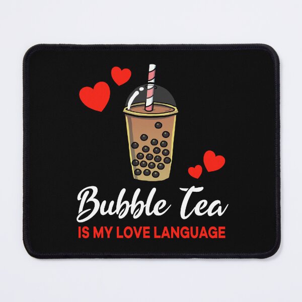 Item preview, Bubble Tea is my Love Language Funny designed and sold by jonmlam.