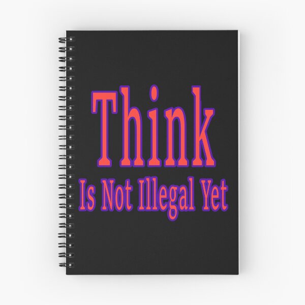 Item preview, Think Is Not Illegal Yet designed and sold by JLCableStudio.