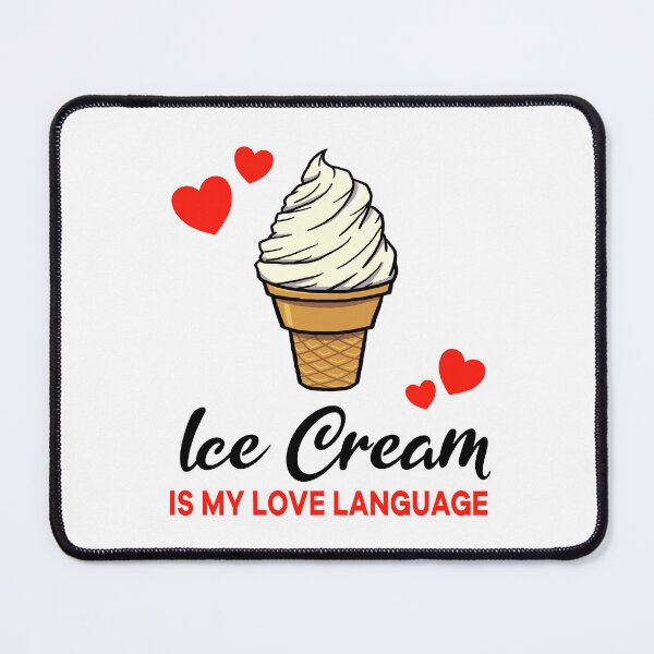 Item preview, Vanilla Ice Cream is my Love Language designed and sold by jonmlam.
