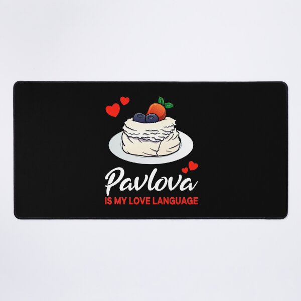 Item preview, Pavlova is my Love Language Funny designed and sold by jonmlam.