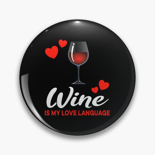 Item preview, Wine is my Love Language Funny designed and sold by jonmlam.