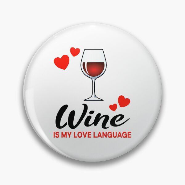 Item preview, Wine is my Love Language designed and sold by jonmlam.